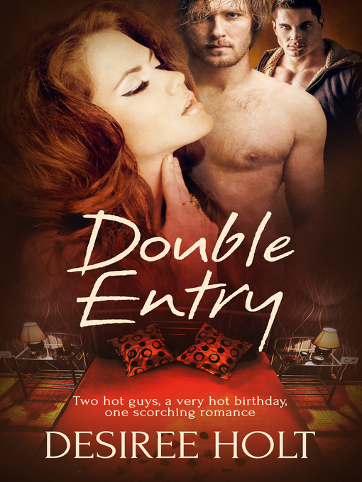 Title details for Double Entry by Desiree Holt - Available